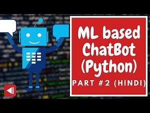 Chatbot using Python | ML based Chatbot | Part 2 ( HINDI )
