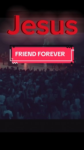Jesus Friend Forever - Let's Worship Together!