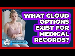 What Cloud Options Exist For Medical Records?