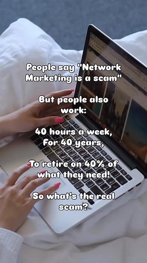 People often say “Network Marketing is a scam.” But let’s think about...