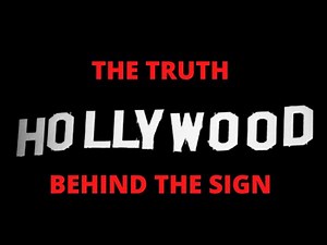 Hollywood Sign History - The truth behind the world famous sign