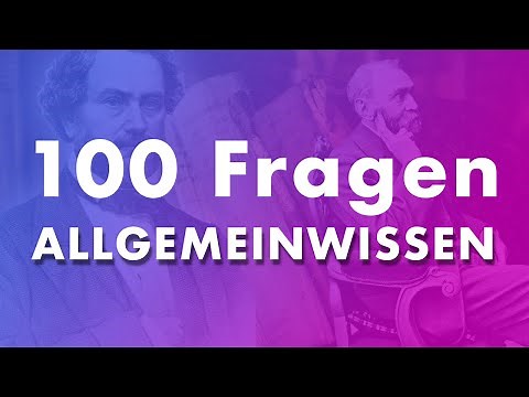 100 Quizfragen (Allgemeinwissen A-Z) 🧠