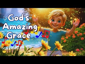 🎶 God’s Amazing Grace | Kids Gospel Song | Christian Music for Children | Kids Praise & Worship 2025