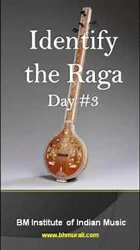 Learn to Identify 100 ragas in 100 days - Raga Quiz #3