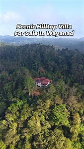3.8K views · 228 reactions |  Wayanad Scenic Hilltop Villa for Sale...