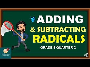 Adding and Subtracting Radicals || Grade 9 Quarter 2