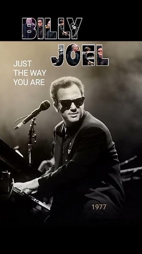 Billy Joel - Just the Way You Are (1977)