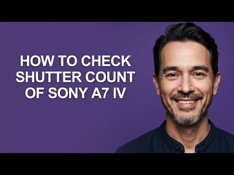 How to Check Shutter Count Of Sony A7 Iv - KevinHowTo