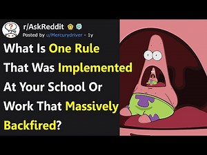Rules That Backfired Massively After Being Implemented (r/AskReddit)