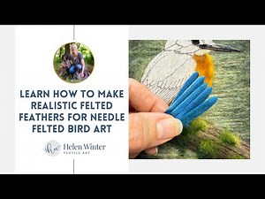 Learn How To Make Realistic Felted Feathers For Your Needle Felted Bird Art | Step-by-Step Tutorial