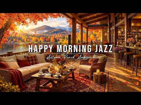 Happy Morning Jazz by the Lake 🍂 Cozy Autumn Porch Ambience with Relaxing Jazz Music to Study & Work
