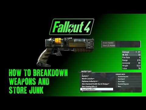 Fallout 4 | How to breakdown weapons & store junk