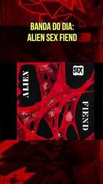 BANDA DO DIA: ALIEN SEX FIEND #deathrock #gothic #gothicrock
