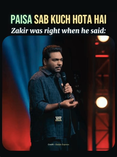 Paisa Sab Kuch Hota Hai - Zakir Khan