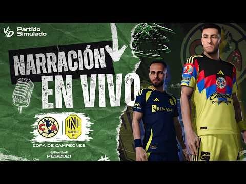 🟢 AMERICA VS NASHVILLE NARRACION EN VIVO / PARTIDO SIMULADO PES 2026 - CONCACHAMPIONS