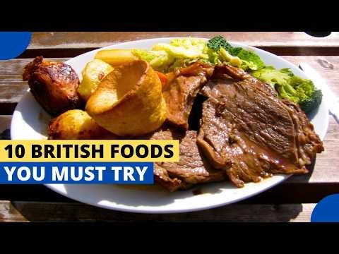 10 Best British Foods Every Visitor Needs to Taste