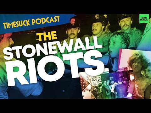 Timesuck Podcast | The Stonewall Riots