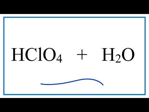 HClO4 + H2O (Perchloric acid plus Water)
