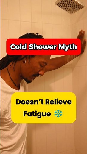 Feeling Tired? Cold Showers Make It Worse