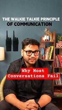 The Walkie Talkie Principle of Communication