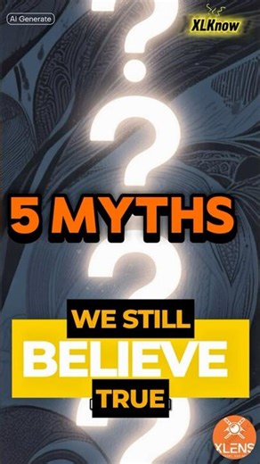 5 Science Myths we still believe true #xlens