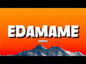 bbno$ - edamame | feat. Rich Brian [Lyrics]