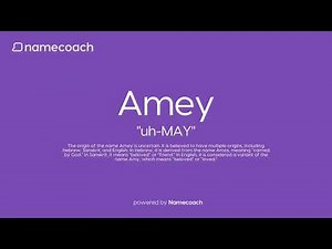 How to Pronounce Amey