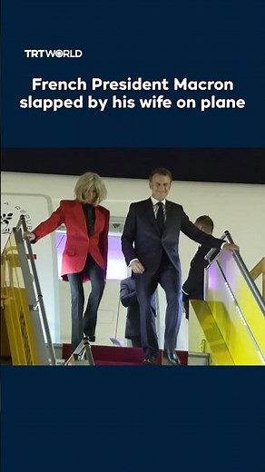 French President Macron slapped by his wife on plane