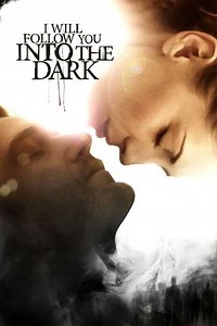 I Will Follow You Into the Dark (2013) - Where to Watch