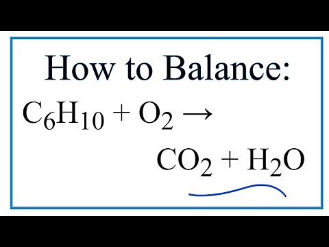 How to Balance C6H10 + O2 = CO2 + H2O