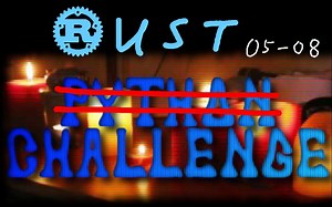 【渐入佳境】用只会一点的 Rust 做 Python Challenge 05-08