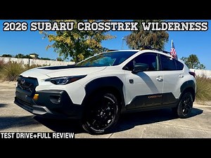 2026 Subaru Crosstrek Wilderness: TEST DRIVE+FULL REVIEW