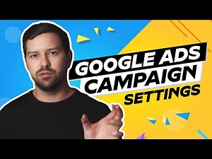 Google Ads Campaign Settings