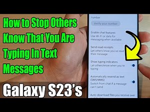 Galaxy S23's: How to Stop Others Know That You Are Typing In Text Messages