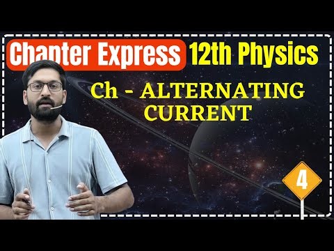 12th Physics Chapter Express Episode - 4 | Ch - Alternating Current