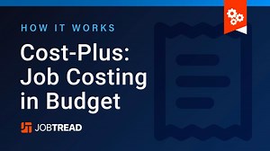 Cost-Plus: Job Costing in Budget