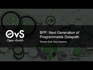 BPF: Next Generation of Programmable Datapath by Thomas Graf, Cisco Systems