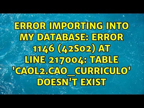 ERROR 1146 (42S02) at line 217004: Table 'caol2.cao_curriculo' doesn't exist
