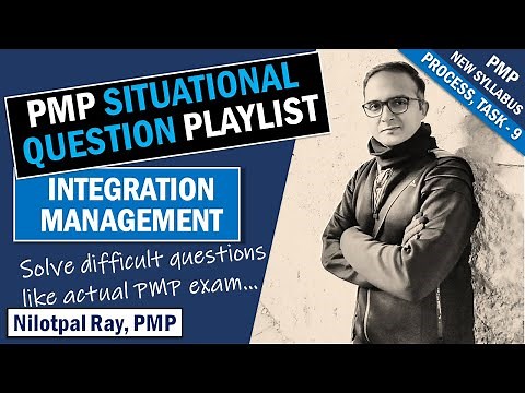PMP SITUATIONAL QUESTIONS (2022) | Integration Management - PMBOK | PMP Exam Questions and Answers