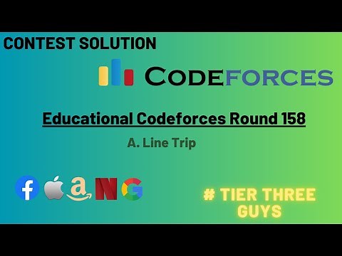 A. Line Trip || Educational Codeforces Round 158