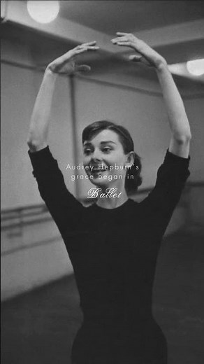 audrey hepburn’s grace began in ballet 🩰