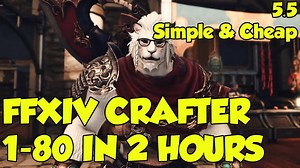 FFXIV: Crafting Leveling 1-80 CHEAP & QUICKLY! - Shadowbringers 5.5