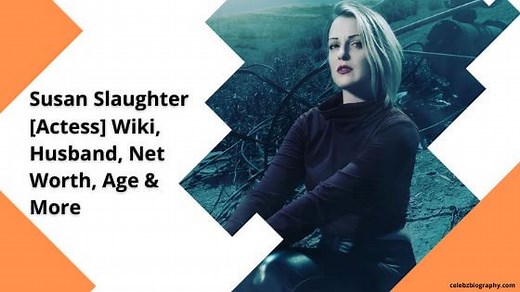Susan Slaughter [Actress] Wiki, Husband, Net Worth, Age & More