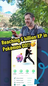 Pokémon GO Milestone: 5 Billion XP Achieved!