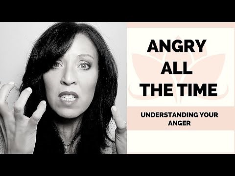 Why Am I So Angry All the Time: Understanding Your Anger and Power Struggles