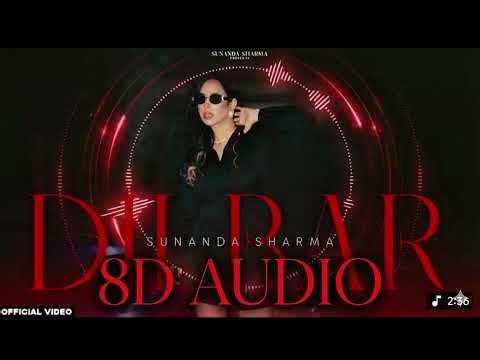 Dilbar - Sunanda Sharma | 8D Audio | Kaptaan | Geet | Latest Punjabi Song 2026
