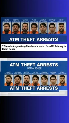 7 Tren De Aragua Gang Members arrested for ATM Robbery around Baron Rouge