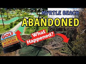 ABANDONED PUTT-PUTT / MINI GOLF (Snake River in MYRTLE BEACH!)