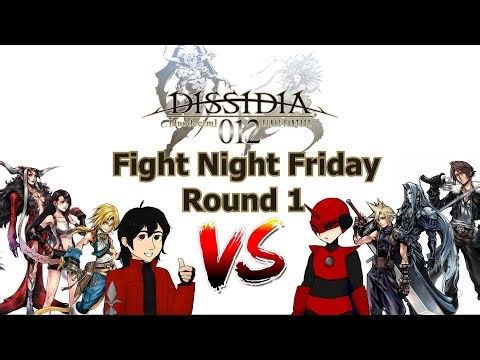 Dissidia 012 Final Fantasy Pt. 1 | Fight Night Friday Ep. 54
