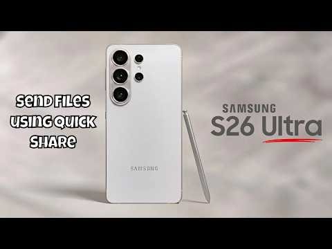 How to Send Files using Quick Share Samsung S26 Ultra #latest